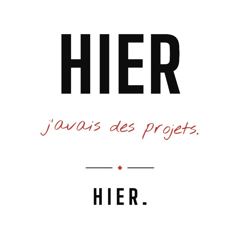 Hier, j'avais des projets – Typo rouge