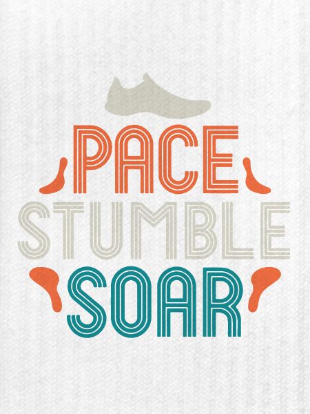 Pace Stumble Soar — Bunte Motivation