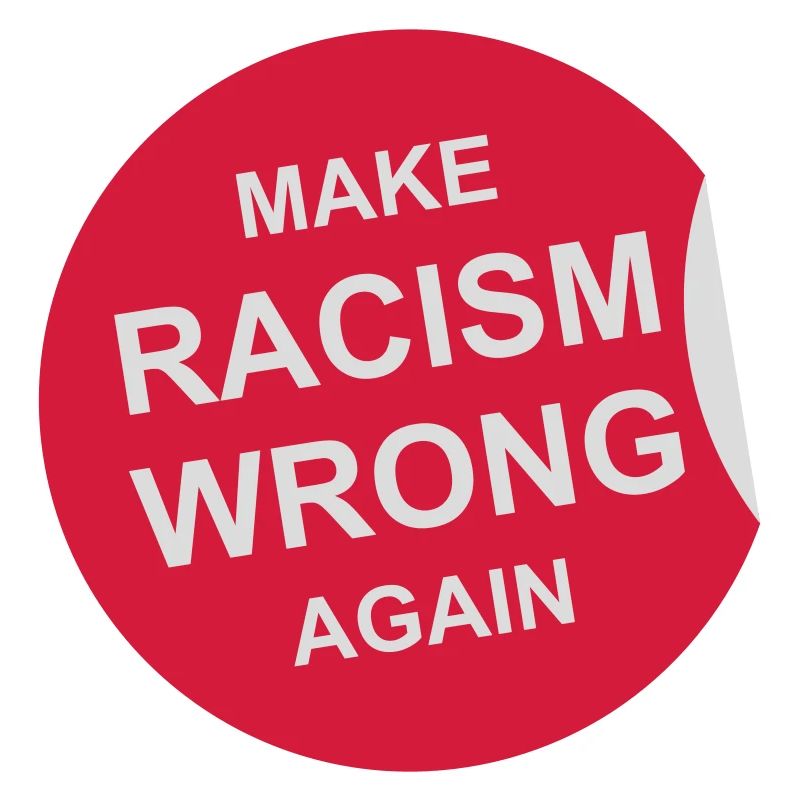 make racism wrong again