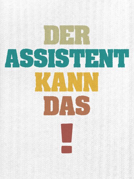 Assistent als Spruch