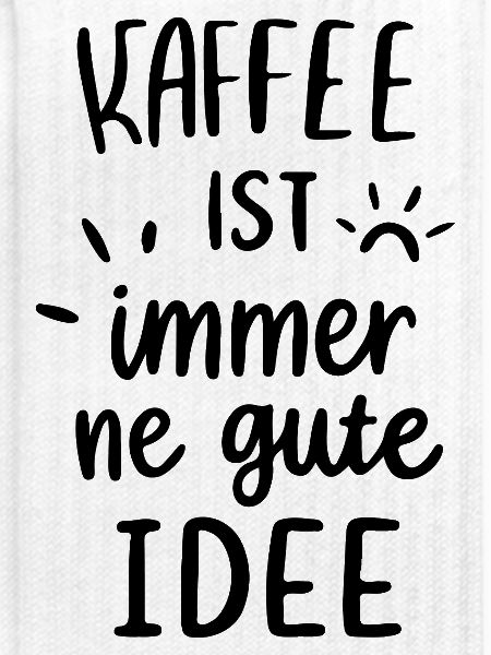 Kaffee ist immer gute Idee