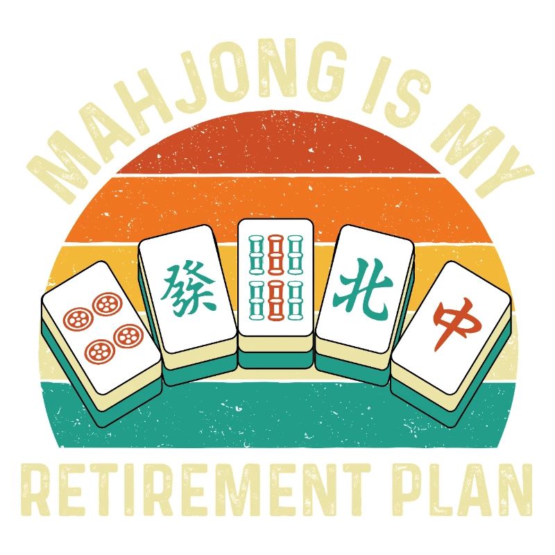 Le Mahjong, c’est mon plan de retraite. Drôle.