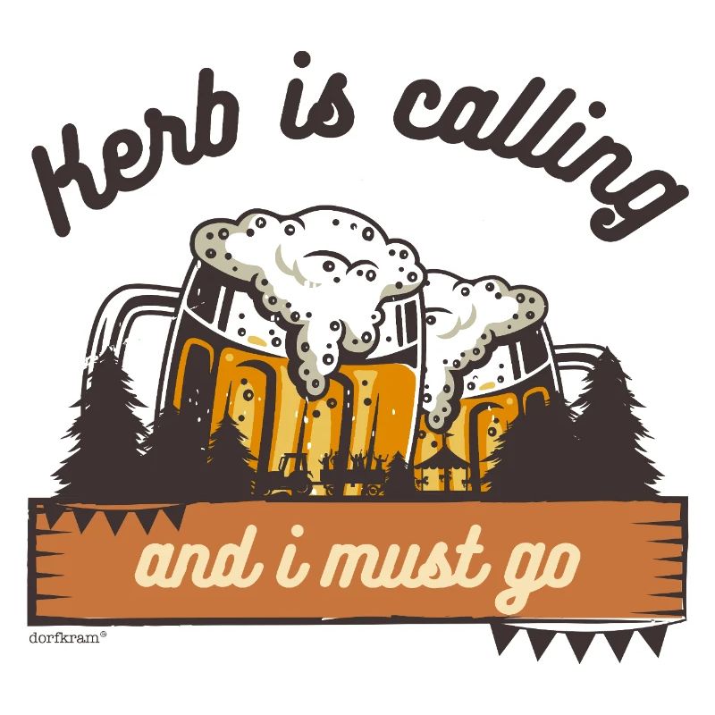 Kerb is calling - Die Kerb ruft ich muss los
