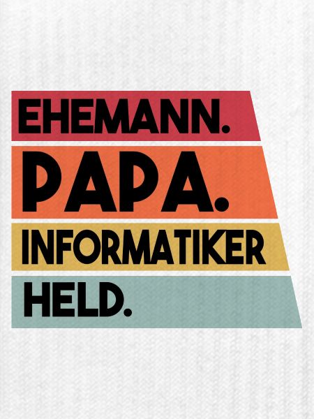 Ehemann Papa Beruf Informatiker Held