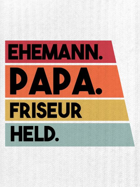 Ehemann Papa Friseur Held