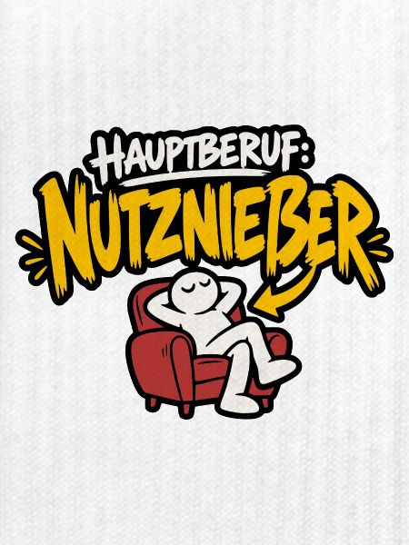Hauptberuf Nutznießer Faulenzer