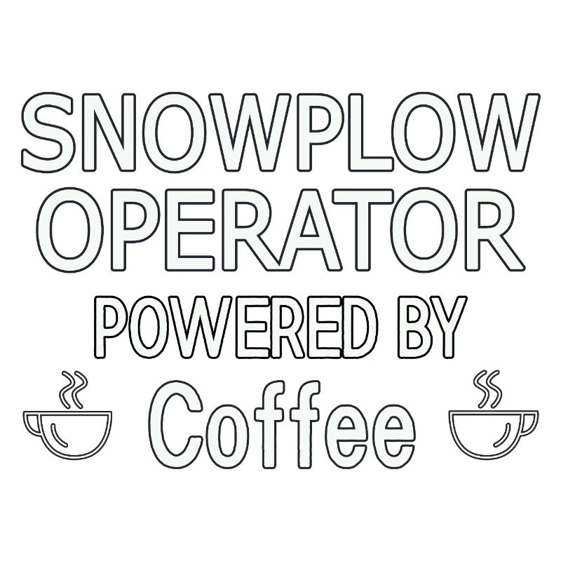 Snowplow Operator Powered Coffee Schneepflugfahrer