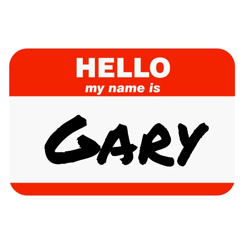 Hello My Name Is Gary Label Name Tag