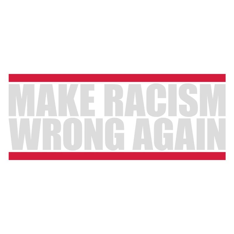 make racism wrong again