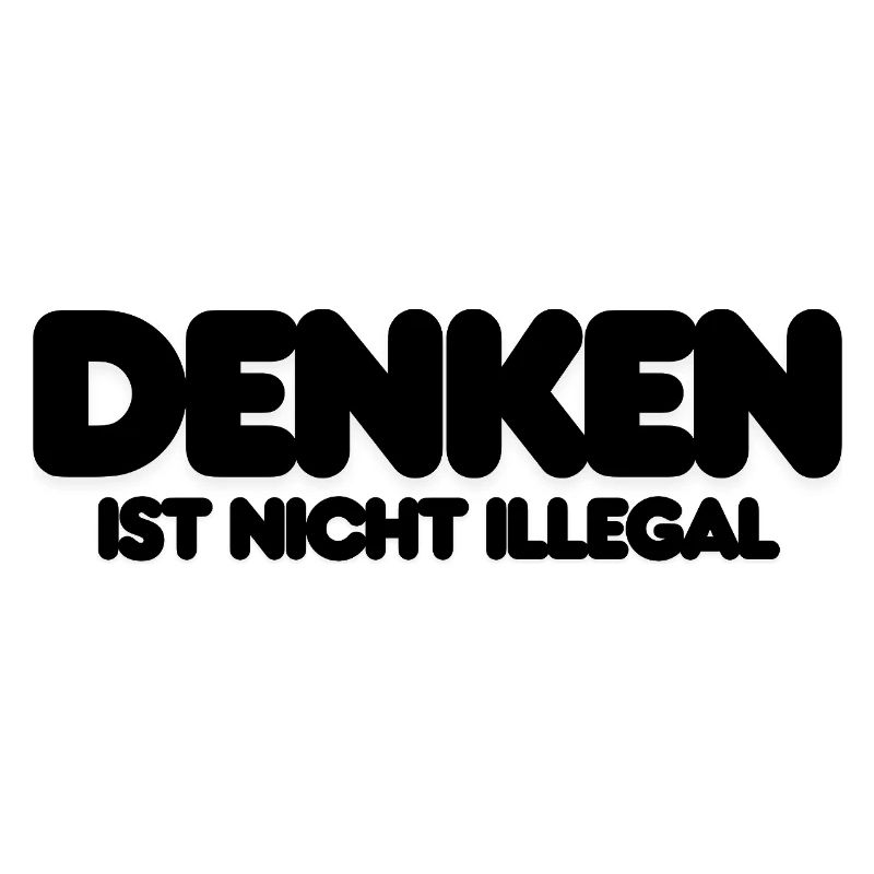 DENKEN IST NICHT ILLEGAL - SCHWARZER IT SPRUCH