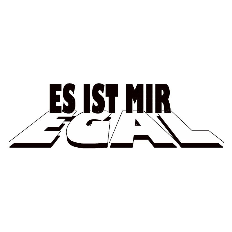 Es ist mir egal - Statement Design