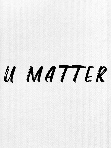 U Matter Spruch