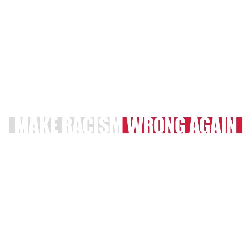 make racism wrong again