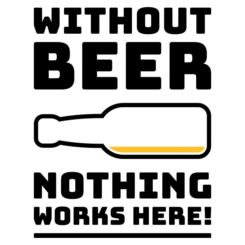 Without Beer Nothing Works Here! (Drinking POS 2C)