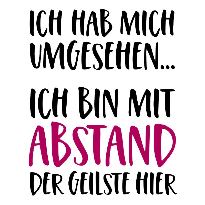 Ich bin mit Abstand der Geilste hier