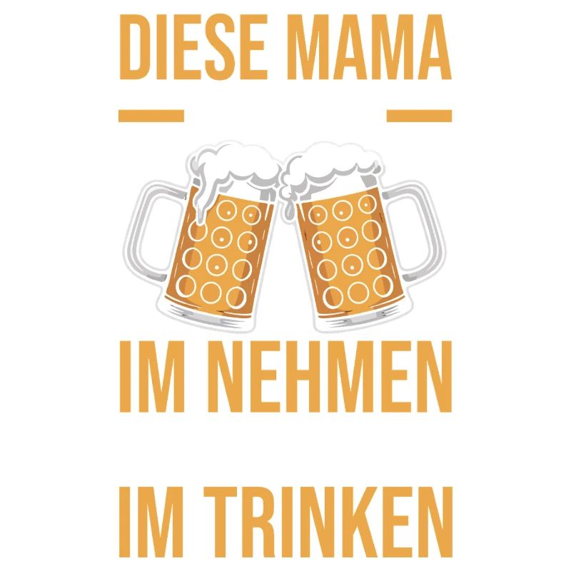 Bier Bierliebhaberin Mutter Mama