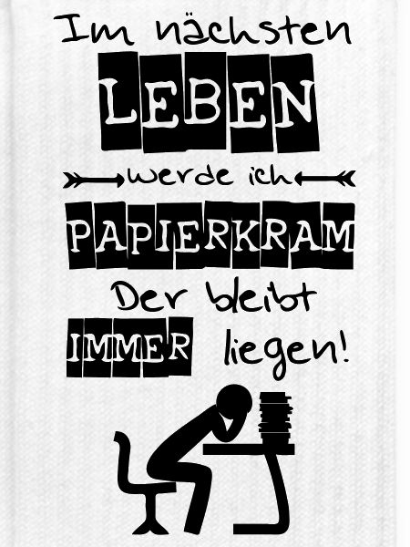 Ich werde Papierkram Spruch Geschenk