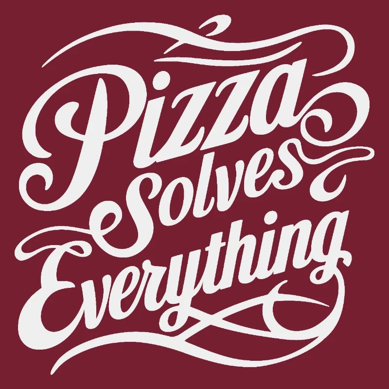 Pizza solves everything