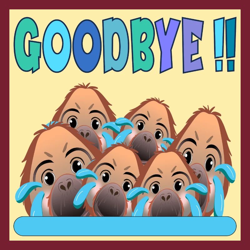 ADIEU ÉQUIPE GOODBYE MONKEY