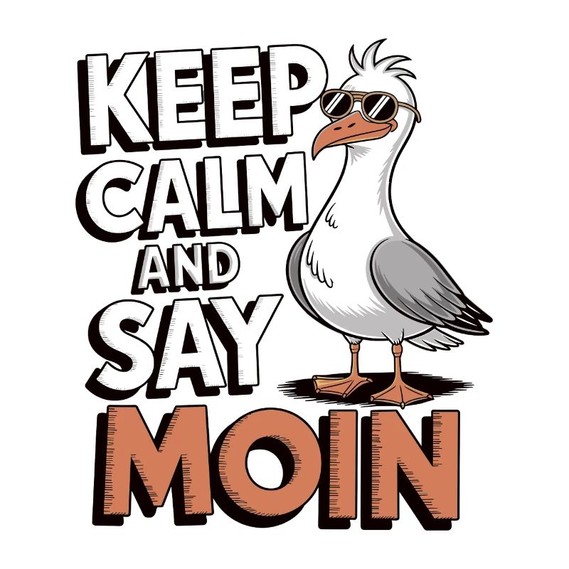Keep Calm and Say Moin – Cool Seagull