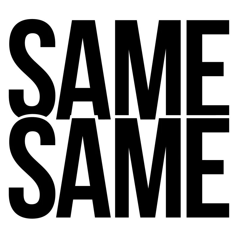 same same