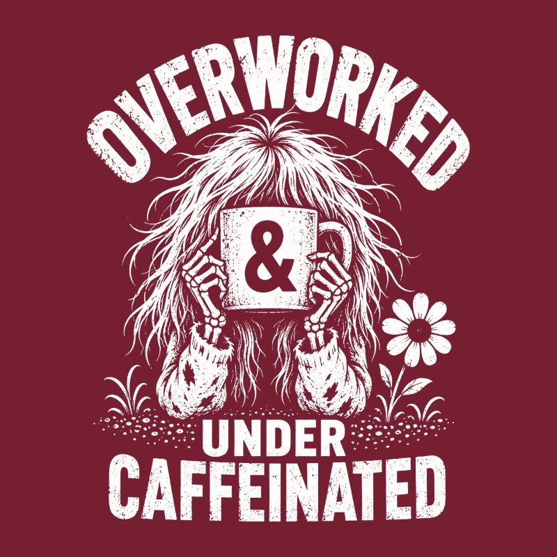Kaffee Overworked Under Caffeinated Shirt