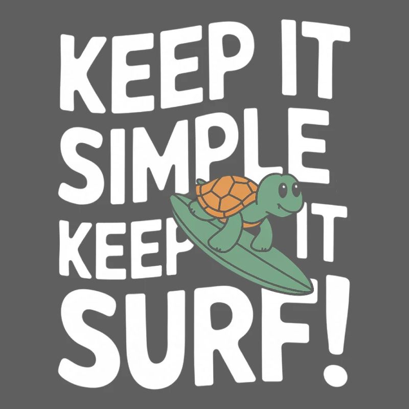 Keep It Simple Surf | Funny Surf Turtle