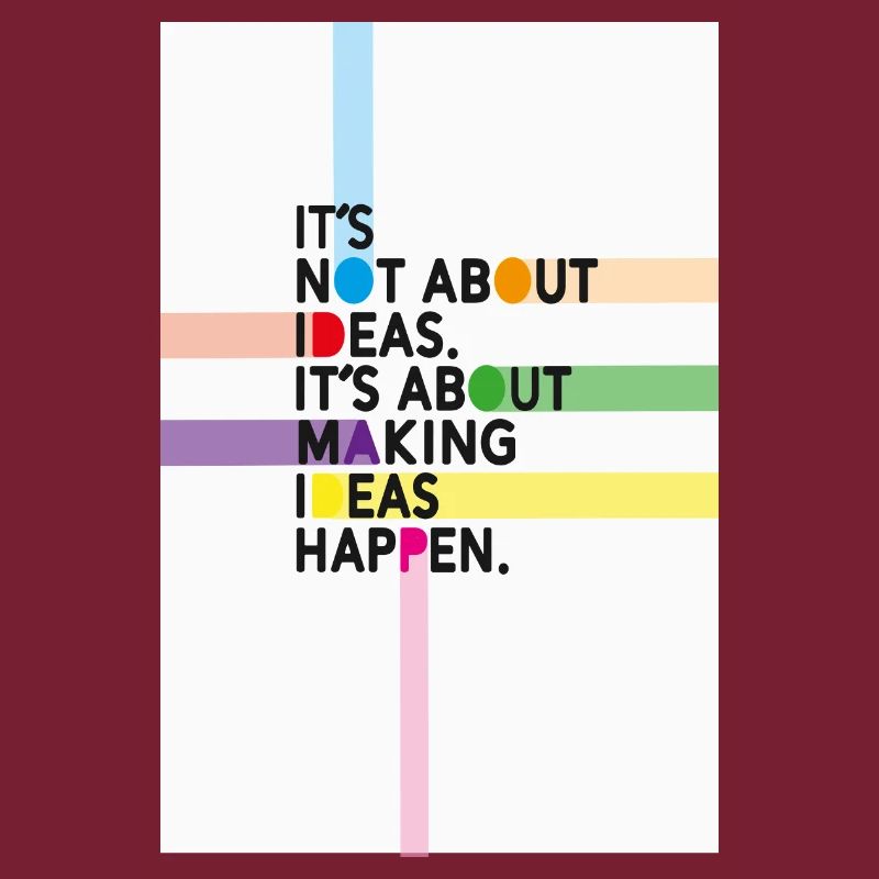 It’s Not About Ideas It’s About Making Them Happen