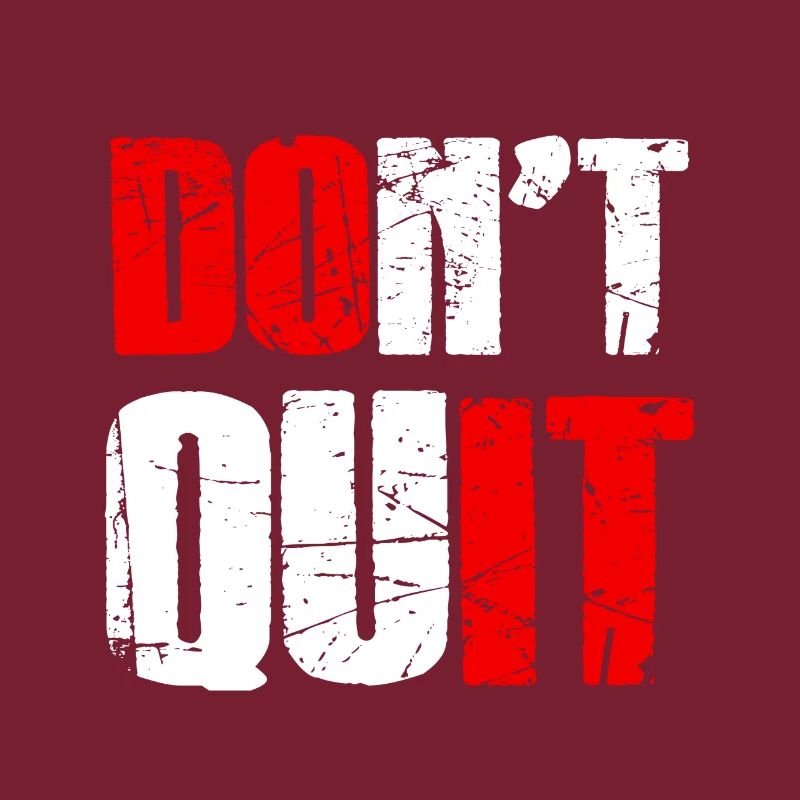 Do not quit - Ne pas abandonner