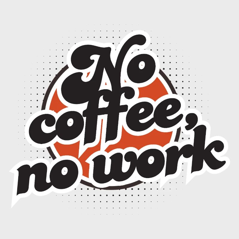 No Coffee No Work – Style vintage explosif