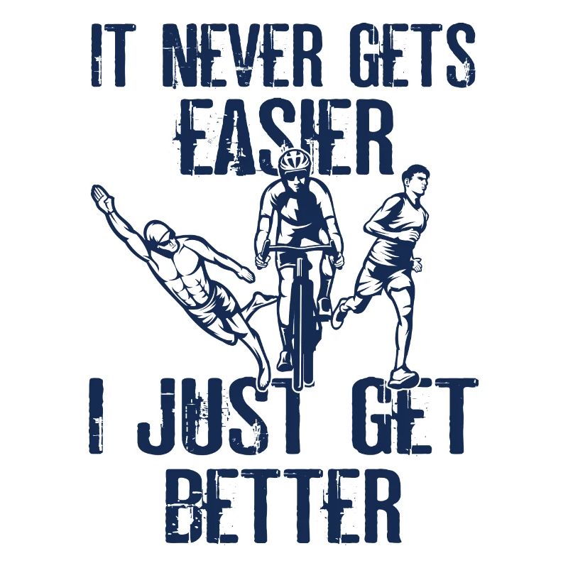Ce ne sera jamais plus facile le triathlon