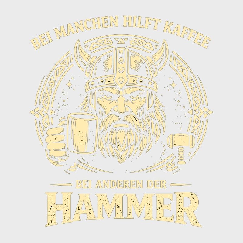 Kaffee oder Hammer Wikinger Spruch mit Humor
