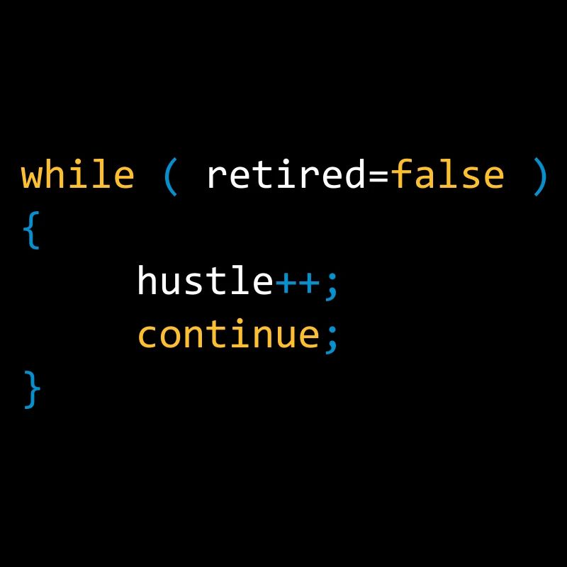 CONTINUE HUSTLE WHILE NOT RETIRED - JAVA CODE