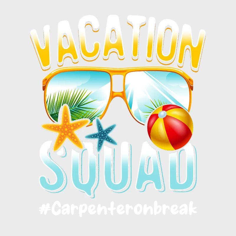 Carpenter Vacation Squad #Carpenteronbreak