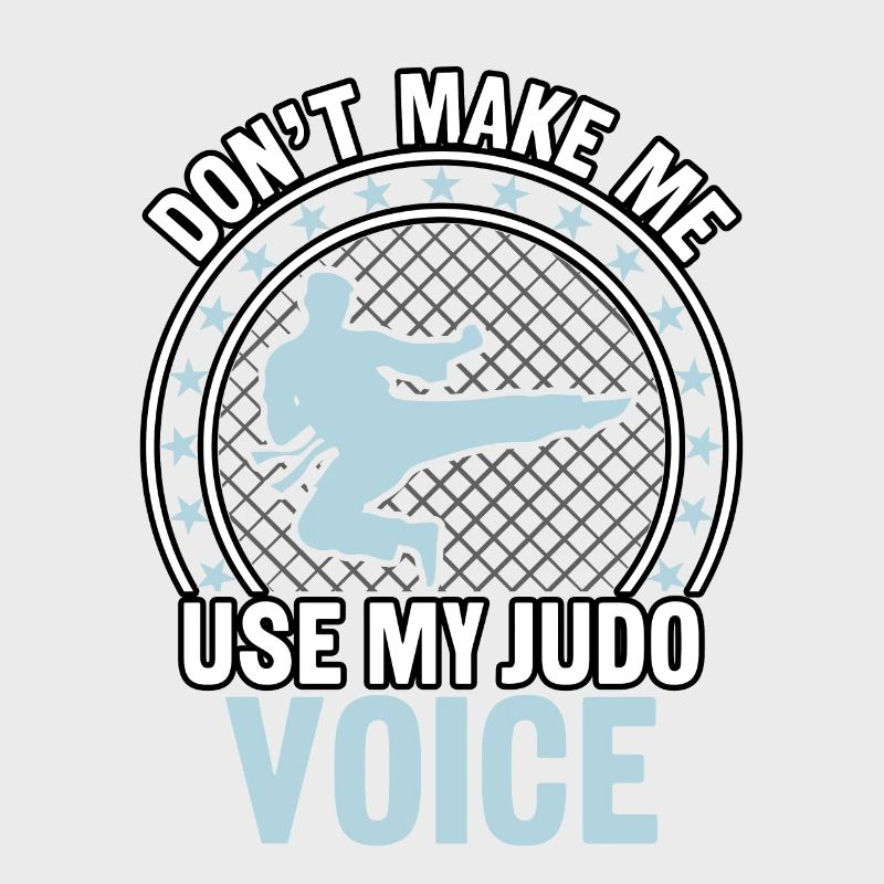 Ne me forcez pas à utiliser ma voix de judo