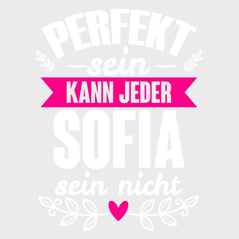 Sofia - Perfekt Sein Kann Jeder Sofia Sein Nicht