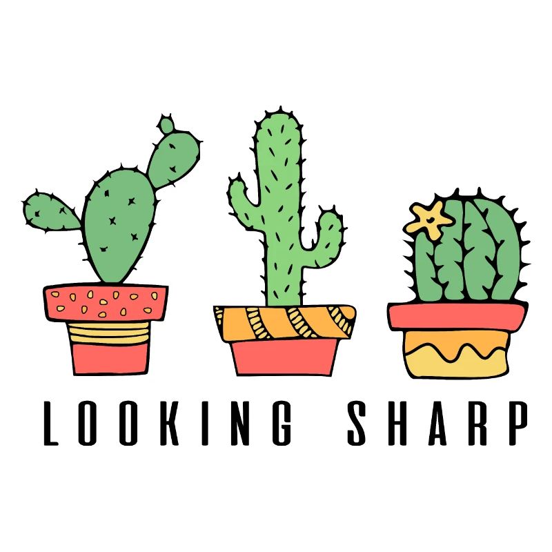 Looking Sharp Cactus Quote