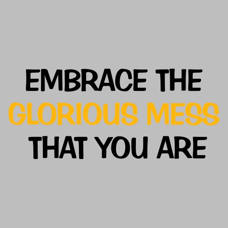 Glorious Mess
