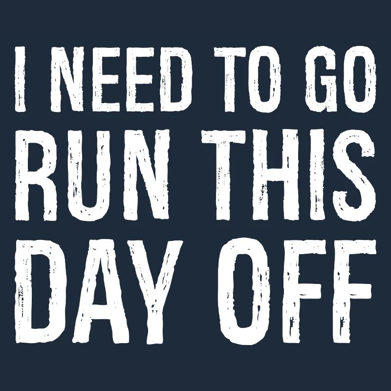 I need to go run this day off