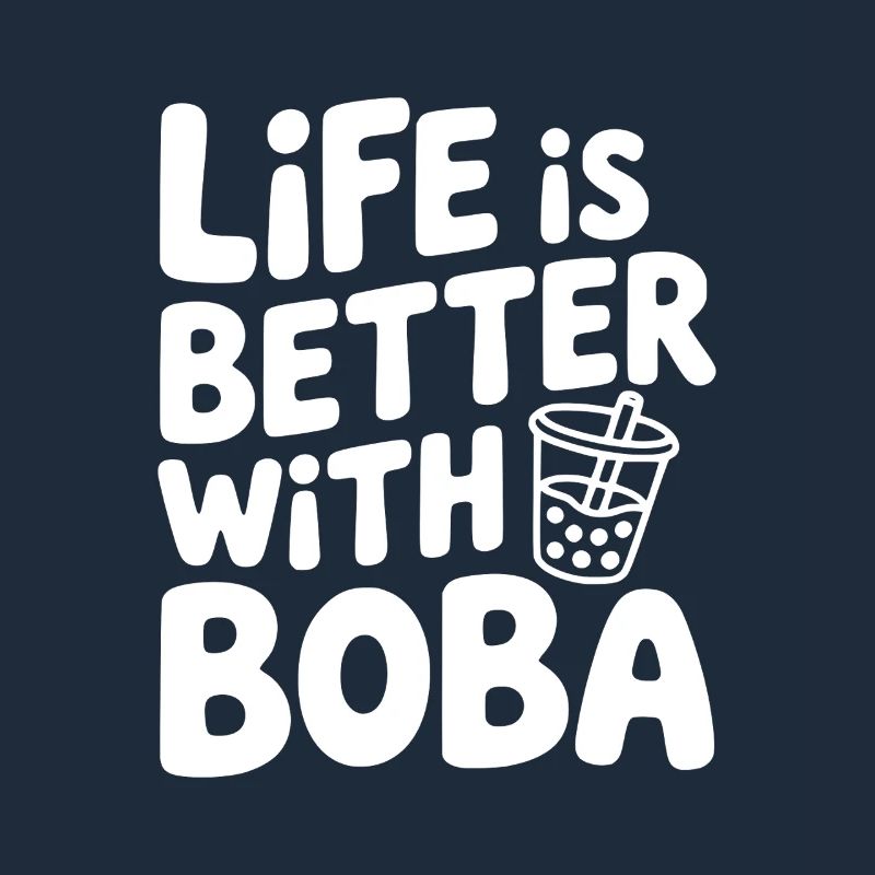 Life is Better with Boba
