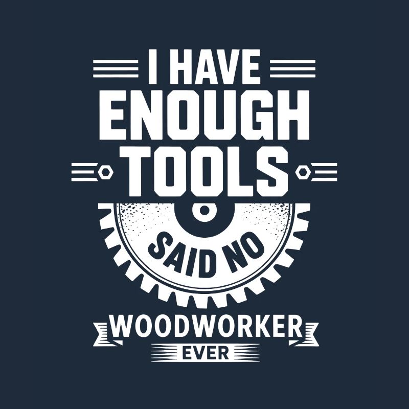 Woodworker Irony: Enough Tools