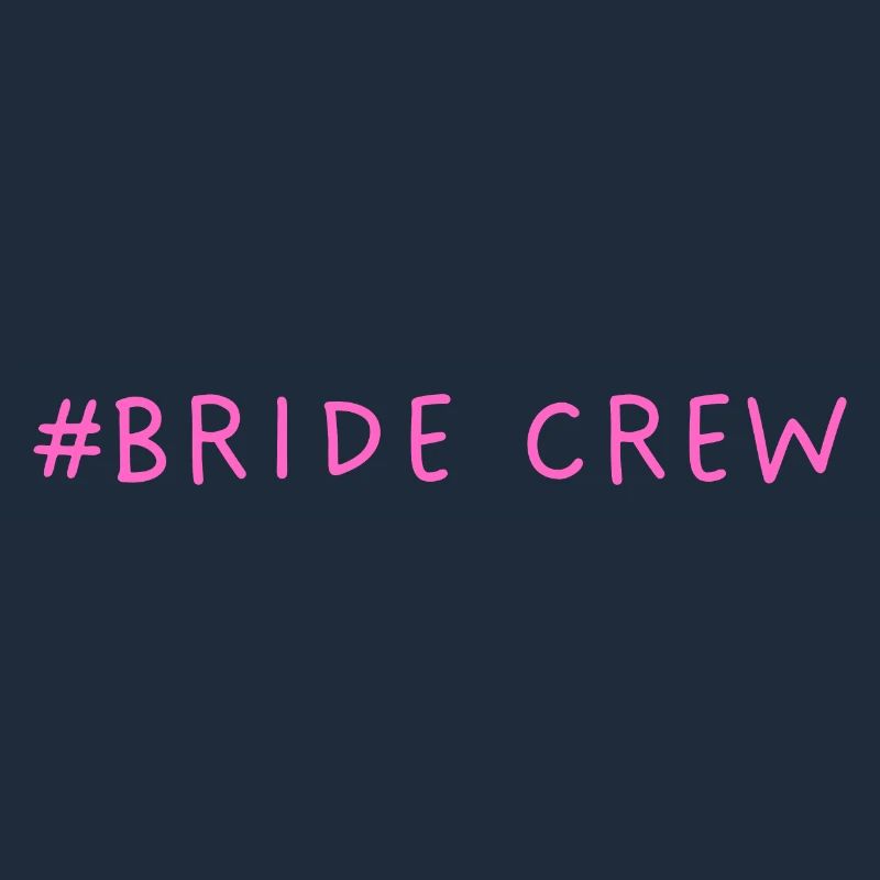 #Bride Crew Bridal Crew