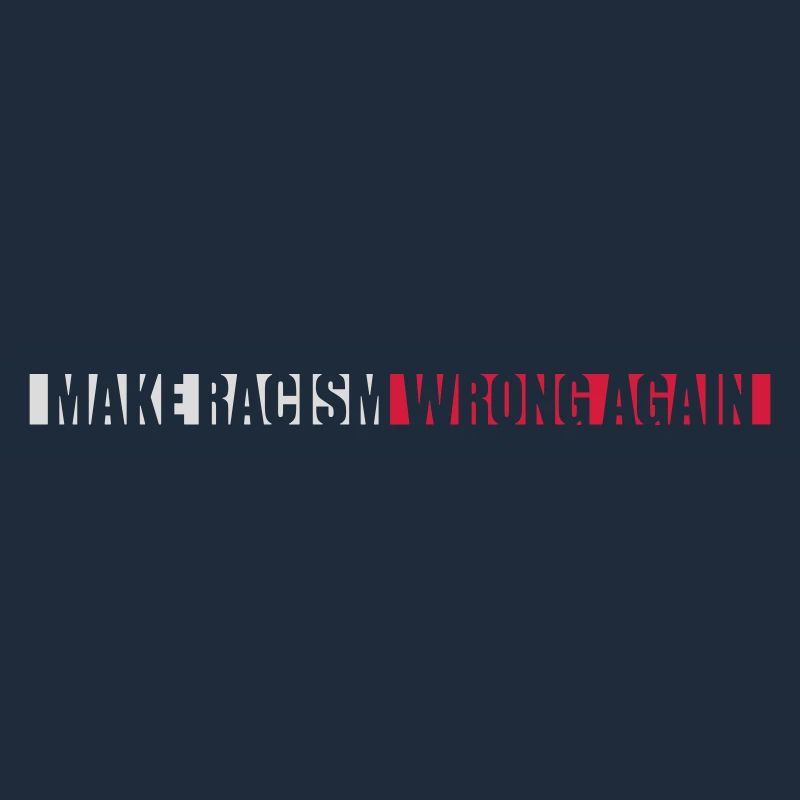 make racism wrong again