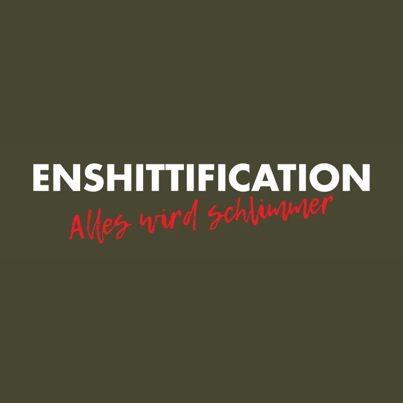 Enshittification - alles wird schlimmer!