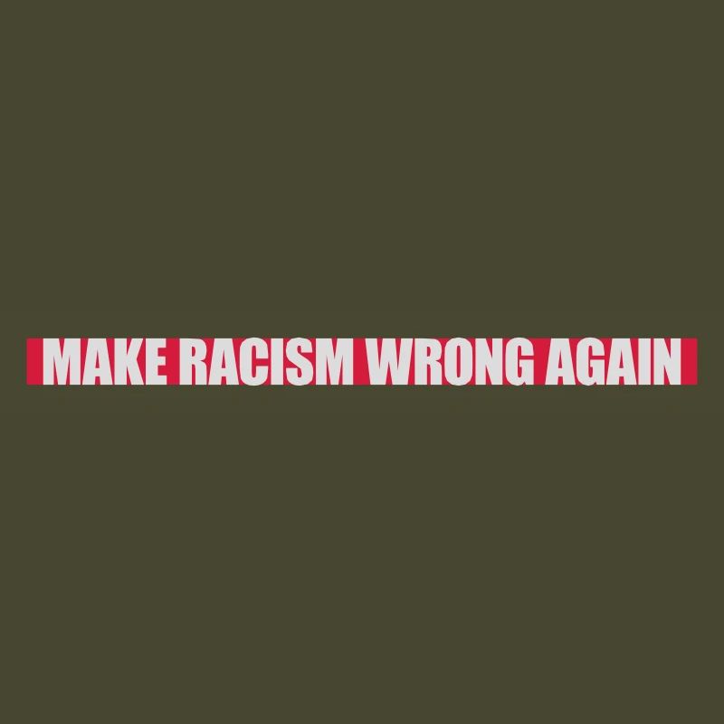 make racism wrong again