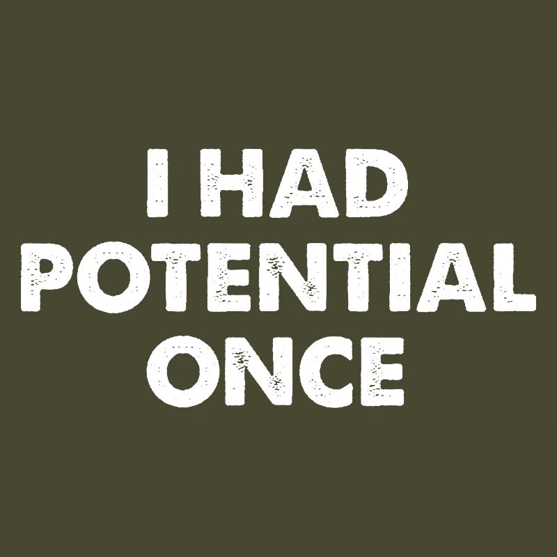 J’avais du potentiel autrefois