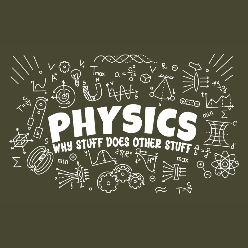 Physics Why Stuff Does Other Stuff | Funny Physici