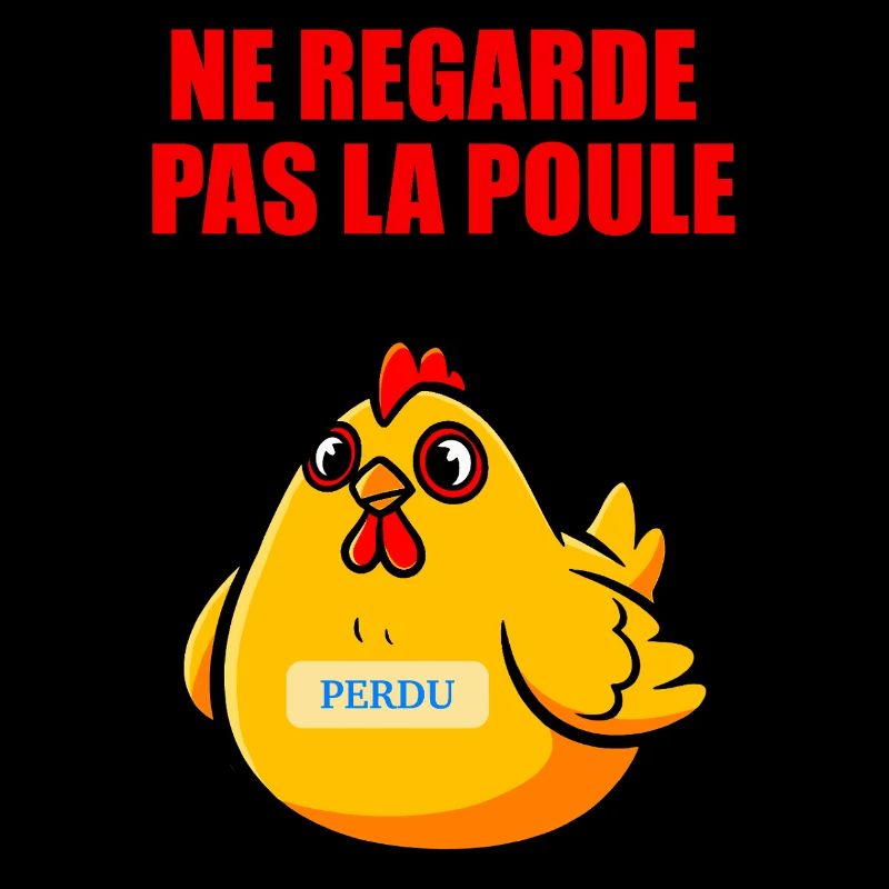 Ne Regarde Pas La Poule - Humour Absurde
