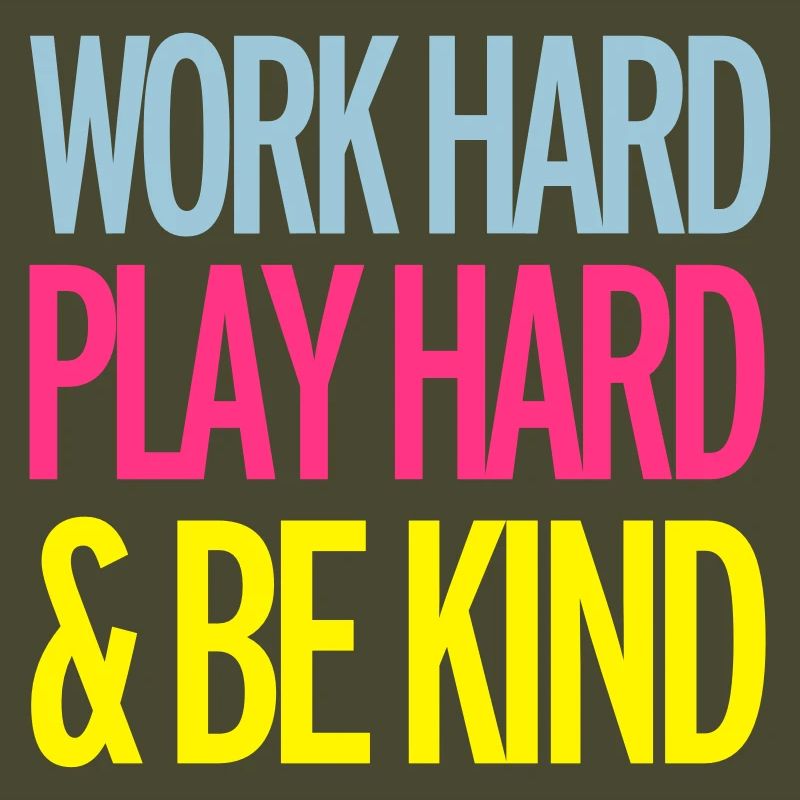 Work Hard