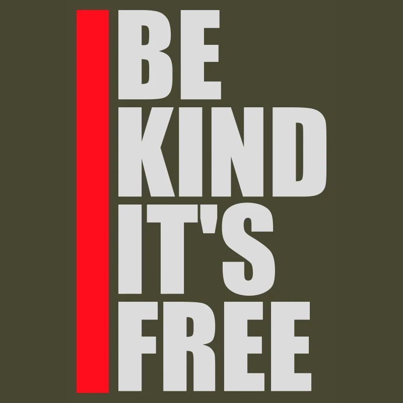 Be Kind It's Free Kindness Statement Saying